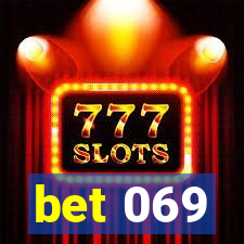 bet 069